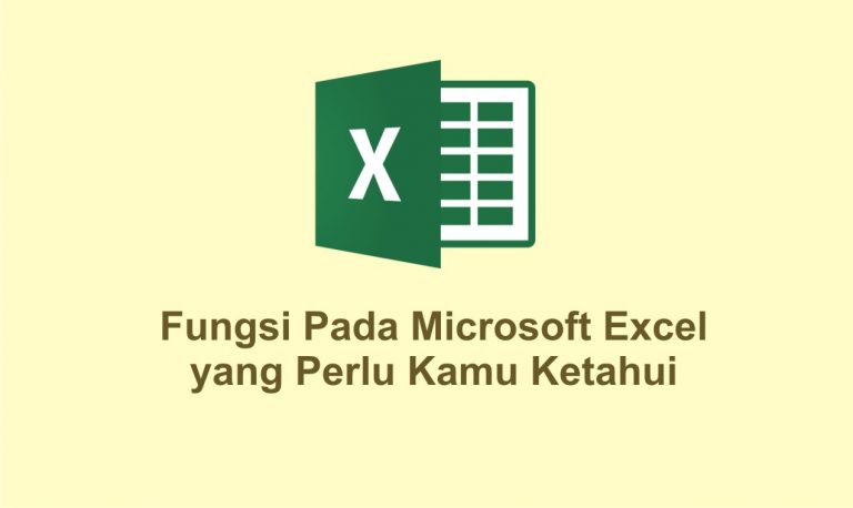 Fungsi Pada Microsoft Excel yang Perlu Kamu Ketahui